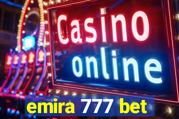 emira 777 bet